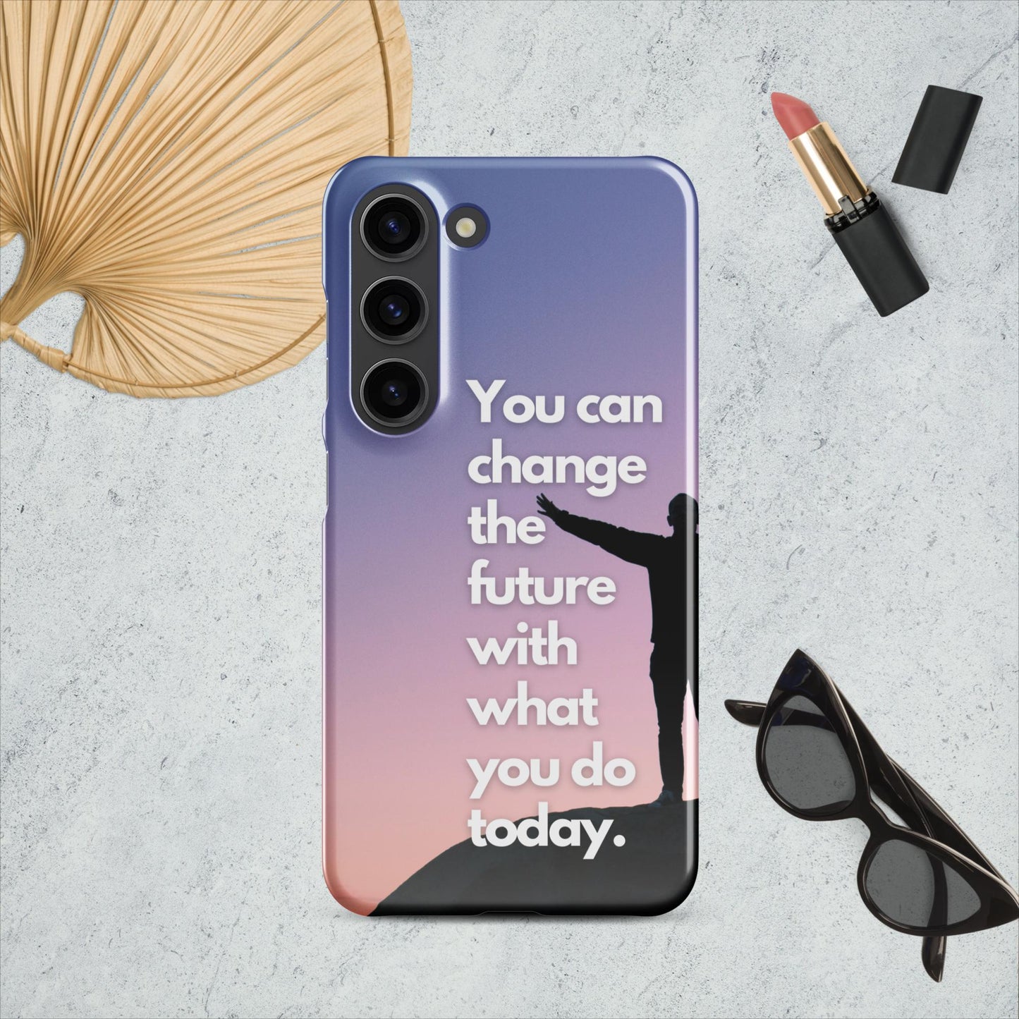 "You can change the future with what you do today" - Samsung®-Hülle