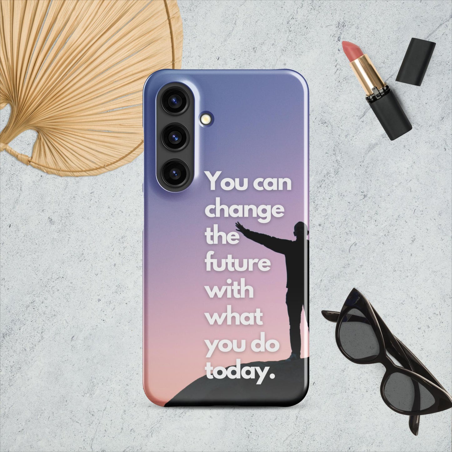 "You can change the future with what you do today" - Samsung®-Hülle